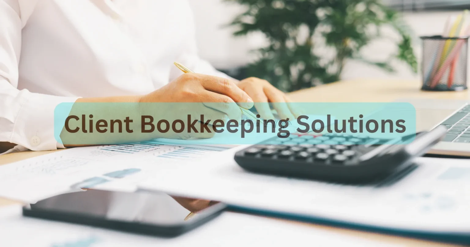 Client Bookkeeping Solutions